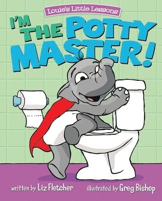 bokomslag I'm the Potty Master: Easy Potty Training in Just Days