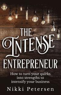 bokomslag The Intense Entrepreneur