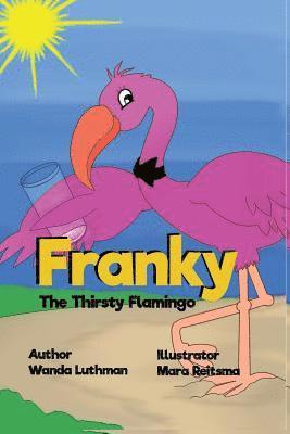 bokomslag Franky the Thirsty Flamingo