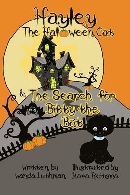 Hayley the Halloween Cat and the Search for Bitty the Bat 1