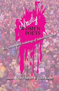 bokomslag Nasty Women Poets