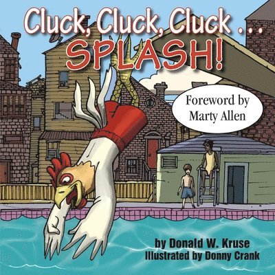 Donald W Kruse, Donald W. Kruse - Cluck, Cluck, Cluck ... SPLASH!, Häftad