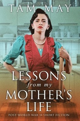 Lessons From My Mother's Life 1