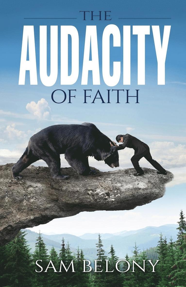 The Audacity of Faith 1