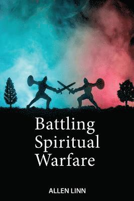 bokomslag Battling Spiritual Warfare