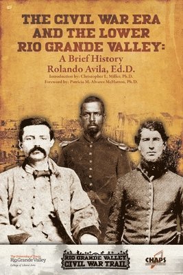 bokomslag Civl War Era and the Lower Rio Grande Valley