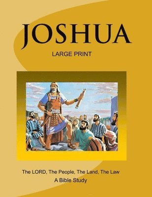 bokomslag JOSHUA - The LORD, The People, The Land, The Law (Large Print Version)