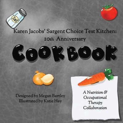 Karen Jacobs' Sargent Choice Test Kitchen Cookbook: 10th Anniversary 1
