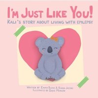 bokomslag I'm Just Like You!: Kali's Story About Living With Epilepsy