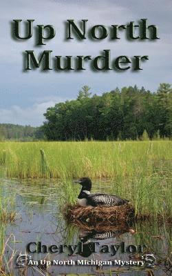 Up North Murder: Up North Michigan Mystery Book 1