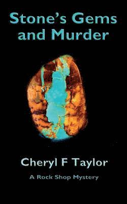 Stone's Gems and Murder: A Rock Shop Cozy Mystery (Book 1)