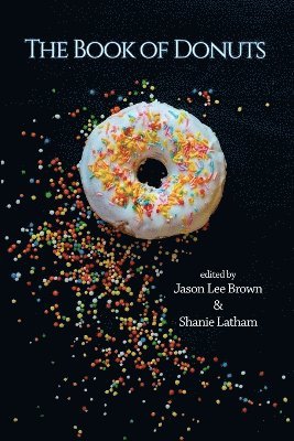 Diane Lockward, Shanie Latham, Jason Lee Brown - Book of Donuts, Häftad