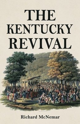 Richard McNemar, Richard Mcnemar - Kentucky Revival, Häftad