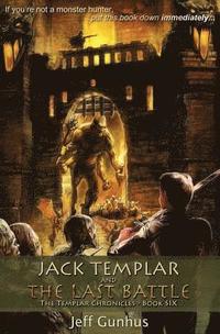 bokomslag Jack Templar and the Last Battle: The Jack Templar Chronicles