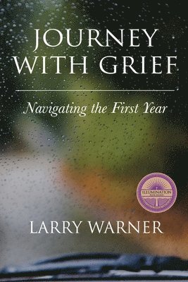 Larry Warner - Journey with Grief: Navigating the First Year, Häftad
