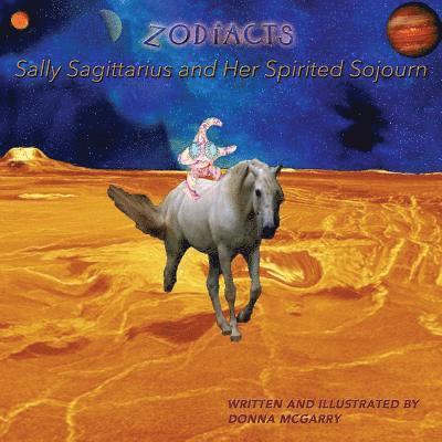 Zodiacts: Sally Sagittarius and Her Spirited Sojourn 1