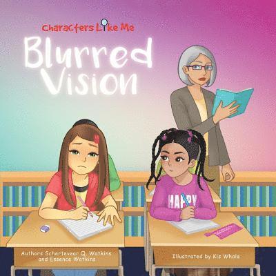 Characters Like Me- Blurred Vision 1