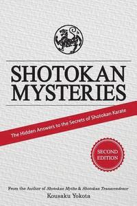 bokomslag Shotokan Mysteries: The Hidden Answers to the Secrets of Shotokan Karate