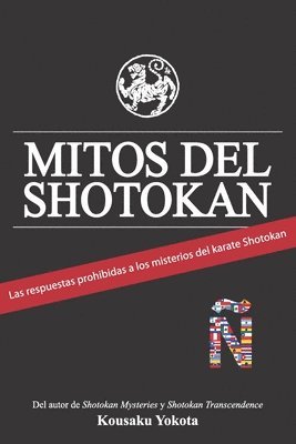 Kousaku Yokota - Mitos del Shotokan: Las respuestas prohibidas a los misterios del karate Shotokan, Häftad