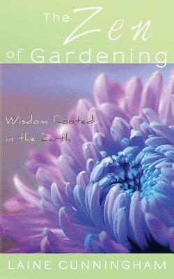 The Zen of Gardening 1