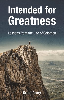 bokomslag Intended for Greatness: Lessons from the Life of Solomon