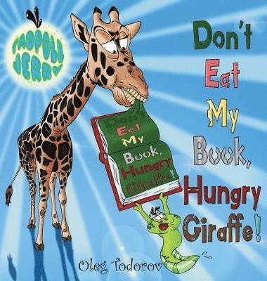 Tadpole Jerry &quot;Don't Eat My Book, Hungry Giraffe!&quot; 1