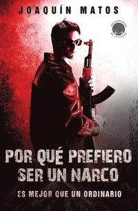 bokomslag Por que prefiero ser un narco