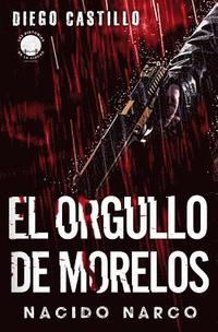 bokomslag El Orgullo de Morelos