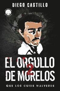 bokomslag El Orgullo de Morelos 2