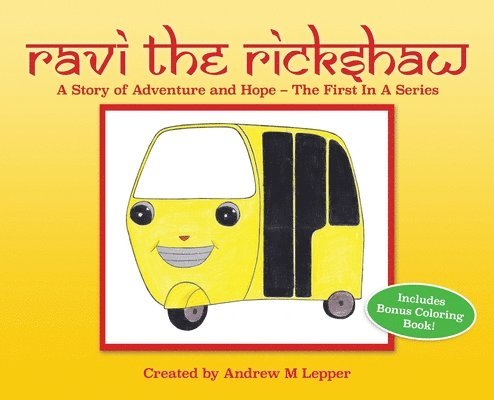 Ravi The Rickshaw: A Story of Adventure and Hope 1