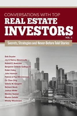 Conversations with Top Real Estate Investors Vol. 3: Volume 3