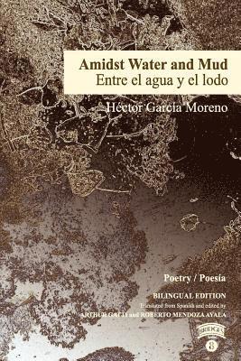 Amidst Water and Mud / Entre El Agua Y El Lodo 1