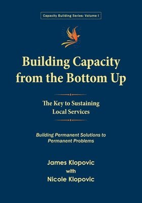 Building Capacity from the Bottom Up 1