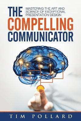 The Compelling Communicator 1