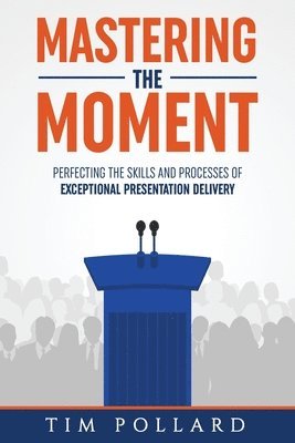 Mastering the Moment 1