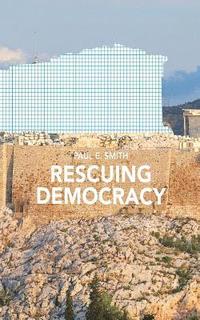 bokomslag Rescuing Democracy