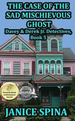 The Case of the Sad Mischievous Ghost: Davey & Derek Junior Detectives Series, Book 5 1