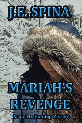 Mariah's Revenge (Sequel to Hunting Mariah) 1