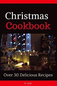 bokomslag Christmas Cookbook: Over 30 Delicious Recipes