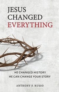 bokomslag Jesus Changed Everything