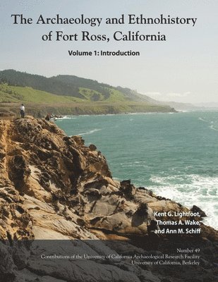bokomslag The Archaeology and Ethnohistory of Fort Ross, California