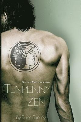 Tenpenny Zen: a novel of sex, cults, and an interdimensional henge contraption 1
