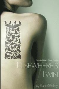 bokomslag Elsewhere's Twin: a novel of sex, doppelgangers, and the Collective Id