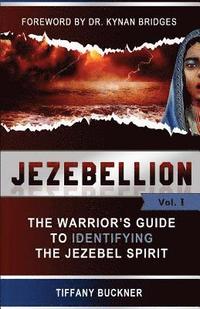 bokomslag Jezebellion: The Warrior's Guide to Identifying the Jezebel Spirit