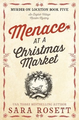 Sara Rosett - Menace at the Christmas Market, Häftad