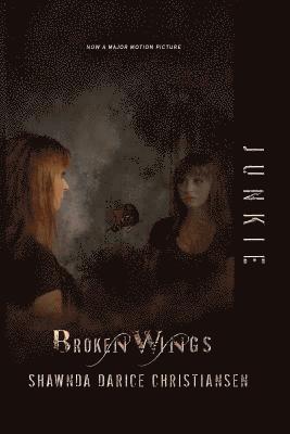 Junkie: Broken Wings