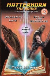 bokomslag Dragon's Lair / Rylan the Renegade: Matterhorn The Brave