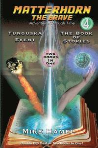 bokomslag Tunguska Event / The Book of Stories: Matterhorn The Brave