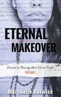 bokomslag Eternal Makeover: Secrets to Beauty that Never Fades
