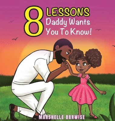 bokomslag 8 Lessons Daddy Wants You to Know